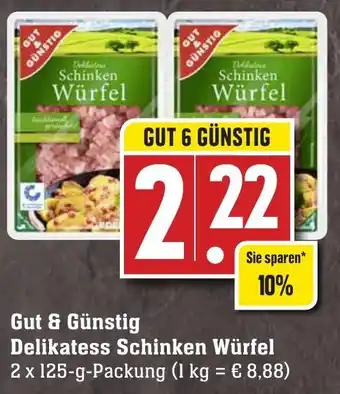 Edeka Neukauf Gut & Günstig Delikatess Schinken Würfel 2x125 g Packung Angebot
