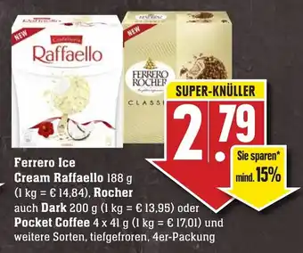 Edeka Neukauf Ferrero Ice Cream Raffaello 188 g, Rocher auch Dark 200 g oder Pocket Coffee 4x41 g Angebot