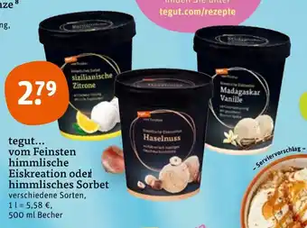 tegut tegut..vom Feinsten himmlische Eiskreation oder himmlisches Sorbet 500 ml Becher Angebot