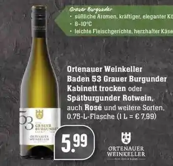 Edeka Ortenauer Weinkeller Baden 53 Grauer Burgunder Kabinett Trocken Oder Spätburgunder Rotwein Angebot