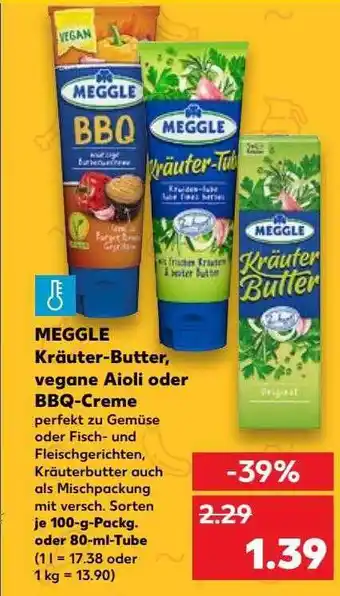 Kaufland Meggle Kräuter-butter, Vegane Aioli Oder Bbq-creme Angebot