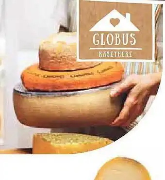 Globus Globus Käsetheke Angebot