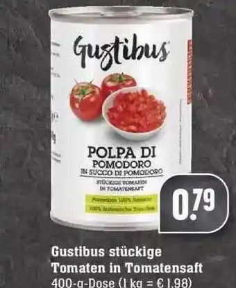 Edeka Gustibus Stückige Tomaten In Tomatensaft Angebot