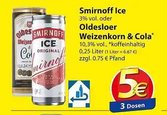 Famila Nord Ost Smirnoff Ice Oder Oldesloer Weizenkorn & Cola Angebot