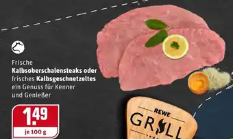 REWE Frische Kalbsoberschalensteaks oder Kalbsgeschnetzeltes 100 g Angebot