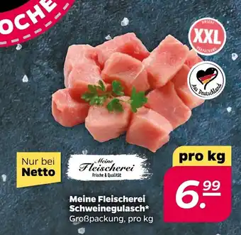 NETTO Meine Fleischerei Schweinegulasch 1kg Angebot