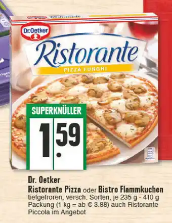 E-Center Dr. Oetker Ristorante Pizza oder Bistro Flammkuchen 235-410g Angebot