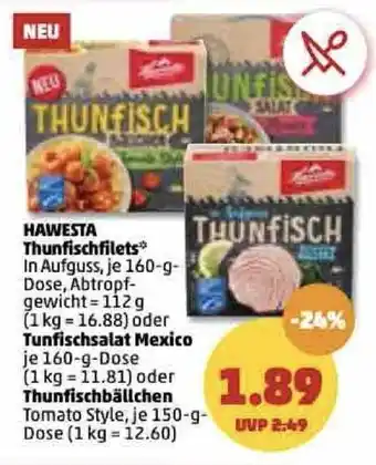 PENNY Hawesta Thunfischfilets 160 g Dose oder Tunfischsalat Mexico 160 g Dose oder Thunfischbällchen 150 g Dose Angebot