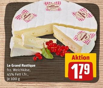 REWE Le grand rustique weichkäse Angebot