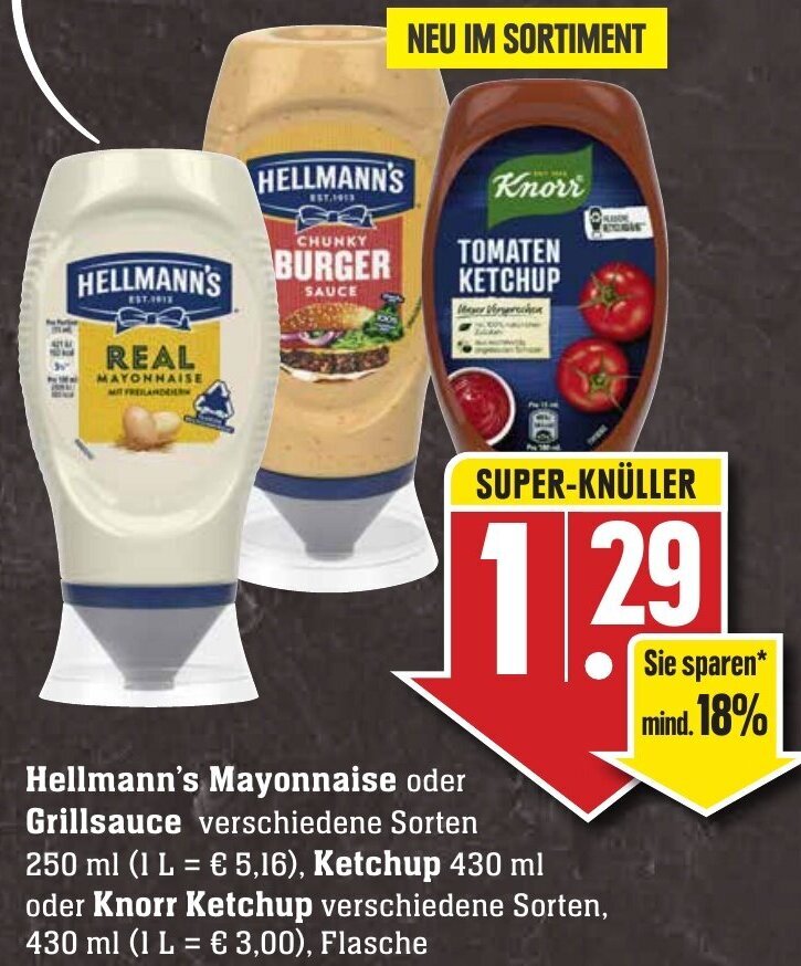 Hellmann's Mayonnaise oder Grillsauce 250 ml, Ketchup 430 ml oder Knorr