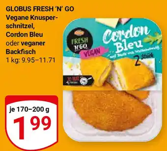 Globus Globus Fresh 'N' Go Vegane Knusperschnitzel, Cordon Bleu oder veganer Backfisch 170-200 g Angebot