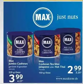 Selgros Max jumbo cashews, cashews tex mex jalapeno oder hot thai Angebot