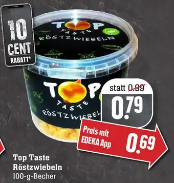 Edeka Top Taste Röstzwiebeln 100g Becher Angebot