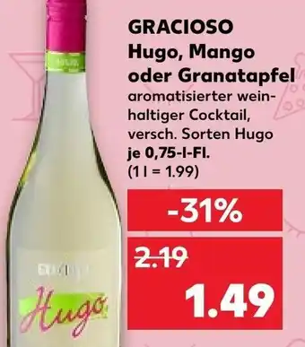 Kaufland Gracioso Hugo, Mango oder Granatapfel 0,75 L-Fl. Angebot