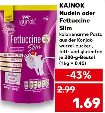 Kaufland Kajnok Nudeln oder Fettuccine Slim 200 g Beutel Angebot