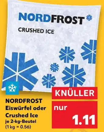 Kaufland Nordfrost Eiswürfel oder Crushed Ice 2 kg Beutel Angebot