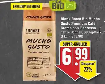 Edeka Blank roast bio mucho gusto premium café crema oder espresso Angebot