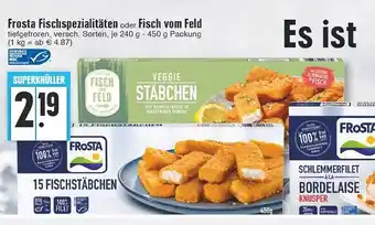 Edeka Frosta fischspezialitäten oder fisch vom feld Angebot