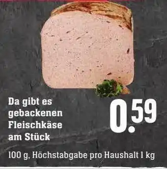 Scheck-in-Center Da gibt es gebackenen fleischkäse am stück Angebot