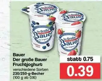 Famila Nord West Bauer Der Große Bauer Fruchtjoghurt 230/250g Becher Angebot