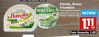 Hit Petrella, Bresso Frischkase 100-150g Angebot