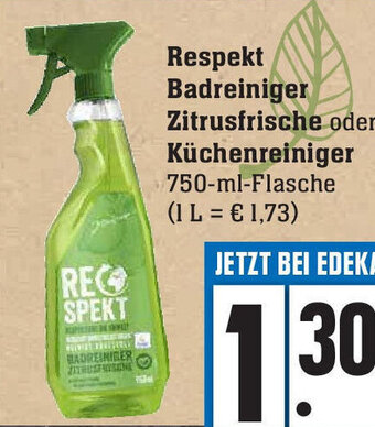 Edeka Respekt Badreiniger Zitrusfrische oder Küchenreiniger 750ml Angebot