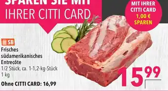 CITTI Markt Frisches südamerikanisches Entrecôte 1kg Angebot