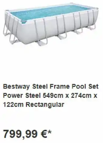 OBI Bestway Steel Frame Pool Set Power Steel 549cm x 274cm x 122cm Rectangular Angebot