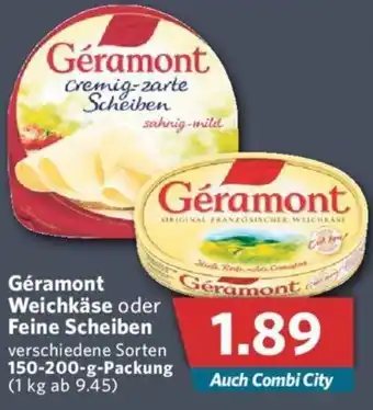 Combi Géramont Weichkäse oder Feine Scheiben 150-200 g Packung Angebot