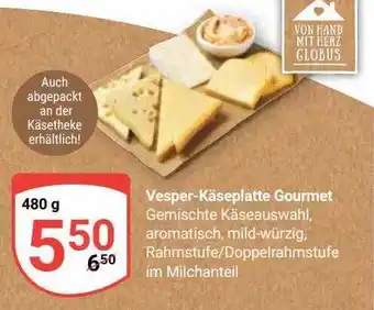 Globus Vesper-käseplatte gourmet Angebot