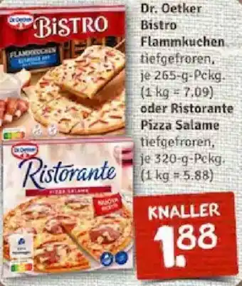 nahkauf Dr. Oetker Bistro Flammkuchen 265 g oder Ristorante Pizza Salame 320 g Pckg. Angebot