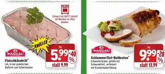 Wasgau Wasgau fleischkäsebrät, schlemmerfilet-rollbraten Angebot