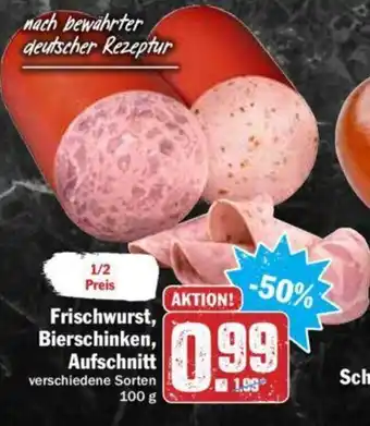 Hit Frischwurst, Bierschinken, Aufschnitt 100g Angebot