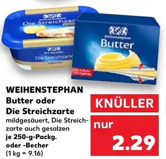 Kaufland Weihenstephan Butter o. Die Streichzarte 250 g Angebot