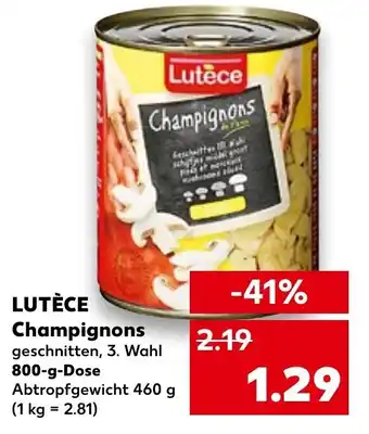 Kaufland Lutece Champignons 800g Angebot