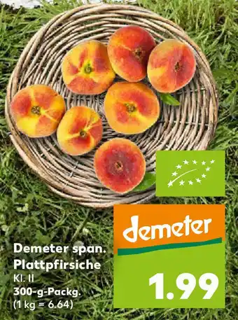 Kaufland Demeter span. Plattpfirsiche 300g Angebot