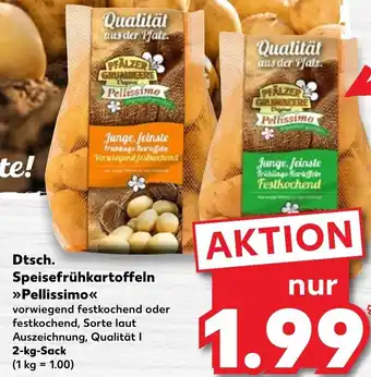 Kaufland Dtsch. Speisefrühkartoffeln Pellissimo 2kg Angebot