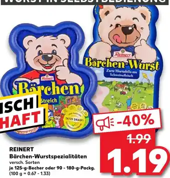 Kaufland Reinert Bärchen Wurstspezialitäten 125g Becher oder 90-180g Angebot