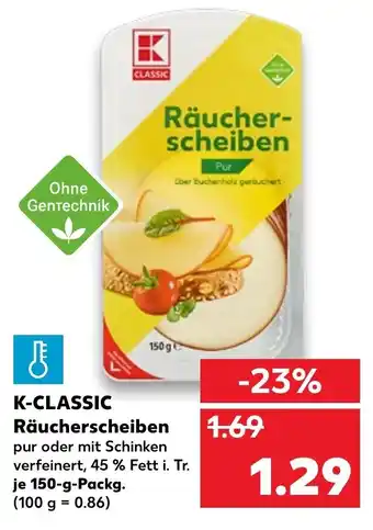 Kaufland K-Classic Räucherscheiben 150g Angebot