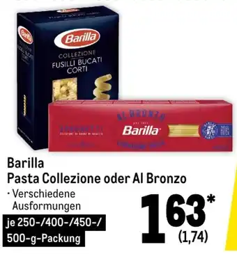 METRO Barilla Pasta Collezione oder Al Bronzo 250/400/450/500 g Packung Angebot