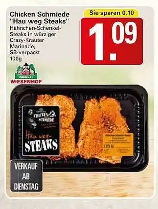 WEZ Chicken schmiede „hau weg steaks“ Angebot