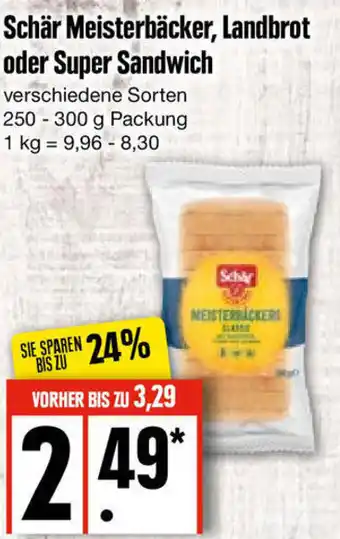 Edeka Schär Meisterbäcker, Landbrot oder Super Sandwich 250-300 g Packung Angebot