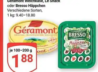 Globus Géramont weichkäse, le snack oder bresso häppchen Angebot