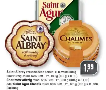 nah & gut Saint Albray 180g oder Chaumes würzig 200g oder Saint Agur Klassik 125g Angebot