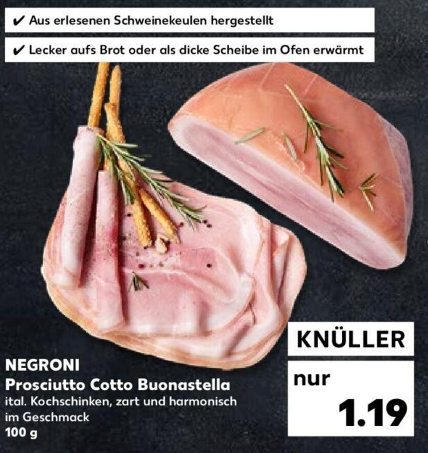 Negroni Prosciutto Cotto Buonastella 100 g Angebot bei Kaufland