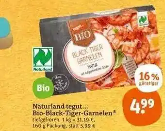 tegut Naturland tegut bio-black tiger garnelen Angebot