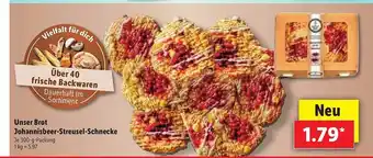 Lidl Unser Brot Johannisbeer Streusel Schnecke Angebot