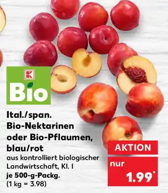 Kaufland Bio Nektarinen oder Bio Pflaumen, blau/rot 500 g Packg. Angebot