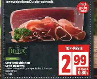 Edeka Duroc Serranoschinken Gran Reserva 100g Angebot