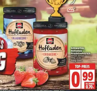 Edeka Schwartau Hofladen Fruchtaufstrich 200g Angebot